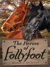 The Horses of Follyfoot Follyfoot Series, Book 3 by Monica Dickens eBook